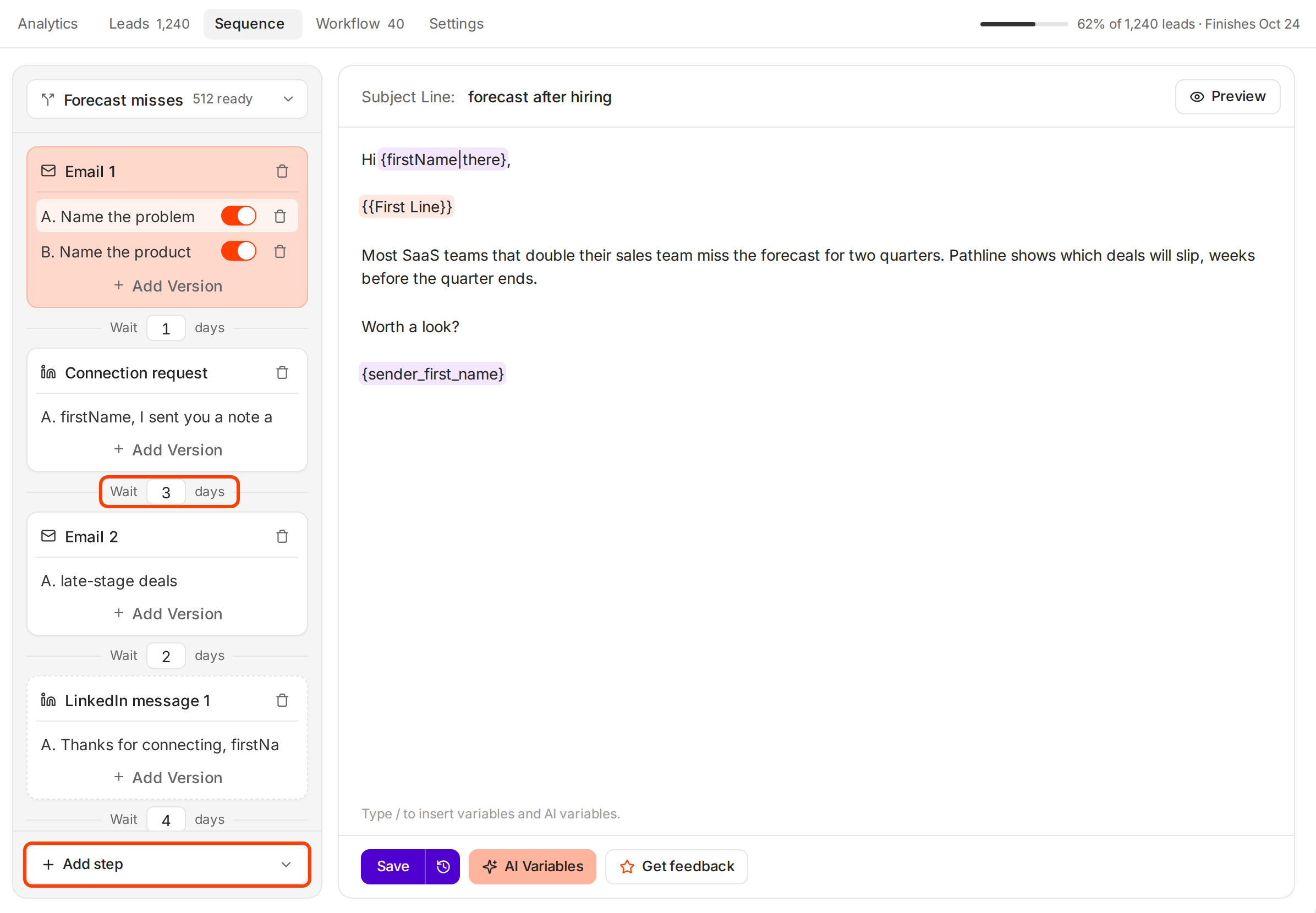 The Sequence tab. On the left, the steps column for the segment Forecast misses, 512 ready: Email 1 with versions A and B, a connection request, Email 2 with the subject "late-stage deals" and a LinkedIn message, with a wait box between each pair. On the right, the editor for Email 1 with the subject "forecast after hiring", the body, Preview, Save, AI Variables and Get feedback. A wait box and Add step are outlined.